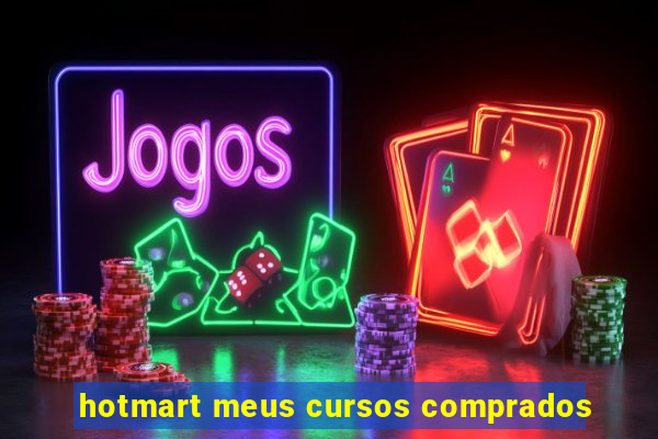 hotmart meus cursos comprados